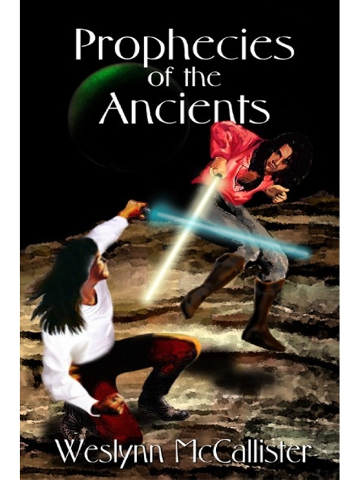 Title details for Prophecies of the Ancients by Weslynn Mccallister - Available